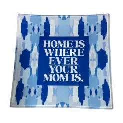 Home Is Where Your Mom Is Trinket Tray